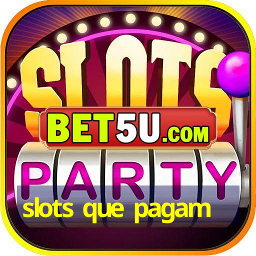 slots que pagam